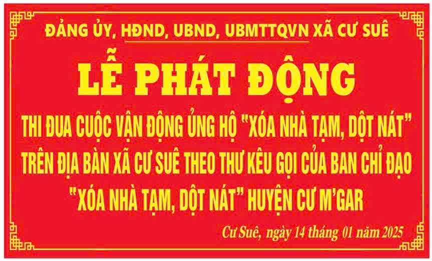 Xã Cư Suê phát động thi đua cuộc vận động "Xoá nhà tạm, dột nát" trên địa bàn xã
